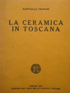 Imagen del vendedor de La ceramica in Toscana. a la venta por EDITORIALE UMBRA SAS