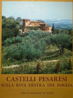 Seller image for Castelli pesaresi sulla riva destra del Foglia. for sale by EDITORIALE UMBRA SAS