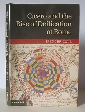 Cicero and the Rise of Deification at Rome.