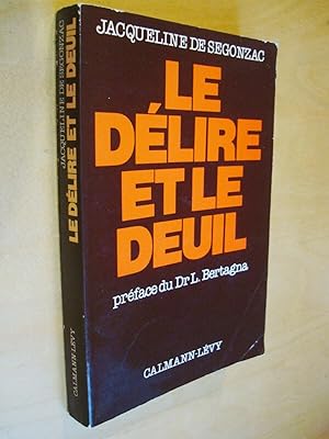 Le Délire et le Deuil