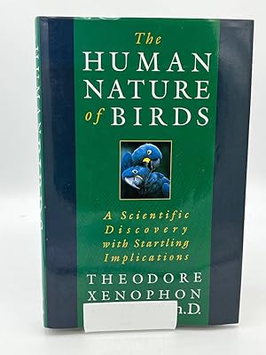 Immagine del venditore per The Human Nature of Birds (A Scientific Discovery with Startling Implications) venduto da Fieldfare Bird and Natural History Books