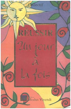 Bild des Verkufers fr Russir un jour  la fois zum Verkauf von librairie philippe arnaiz