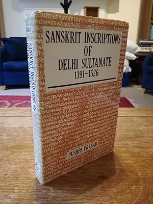 Seller image for Sanskrit Inscriptions of Delhi Sultanate 1191-1526 for sale by B. B. Scott, Fine Books (PBFA)