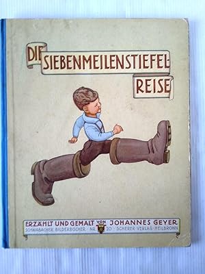 Die Siebenmeilenstiefel-Reise ( Schwabacher Bilderbücher Nr. 20 )