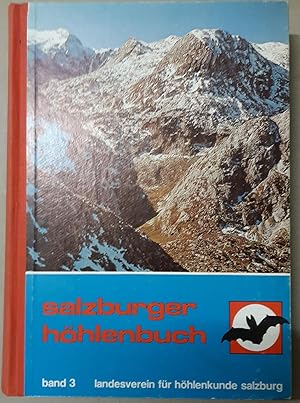 Salzburger Höhlenbuch; Teil: Band 3 Mit Beitr. von Josef Goldberger .