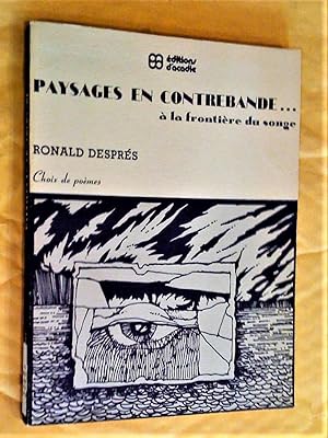 Bild des Verkufers fr Paysages en contrebande  la frontire du songe. Choix de pomes 1956-1972 zum Verkauf von Claudine Bouvier