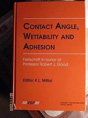 Contact Angle, Wettability and Adhesion: Festschrift in honor of Professor Robert J. Good