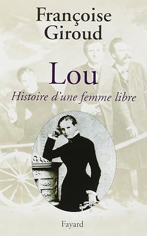 Lou - Histoire d'une femme libre