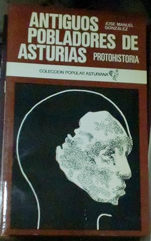 Seller image for Antiguos pobladores de Asturias. Protohistoria for sale by Outlet Ex Libris