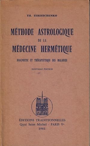 Bild des Verkufers fr Mthode Astrologique de la Mdecine Hermtique Diagnostique et thrapeutique des maladies. zum Verkauf von ARTLINK