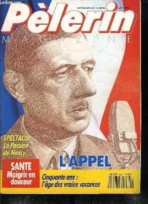 Image du vendeur pour Le Plerin n 5611 - 18 juin 1940 : le jour ou de Gaulle a rsist, il y a 50 ans, refusant la dfaite, un gnral inconnu lanait de Londres un appel a la rsistance, Caf-thatre : l'invasion des droles de dames, 50 ans : l'age des vraies vacances mis en vente par Le-Livre