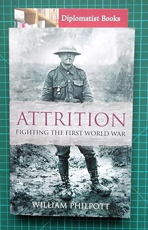 Attrition: Fighting the First World War