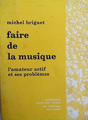 Faire de la musique, L'amateur actif et ses problèmes