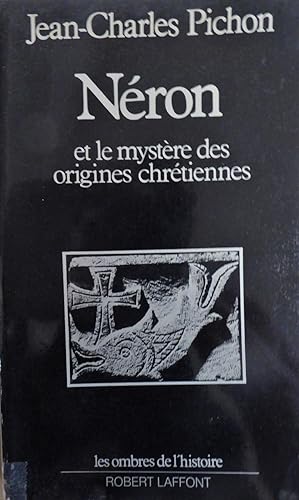 Néron et le mystère des origines chrétiennes