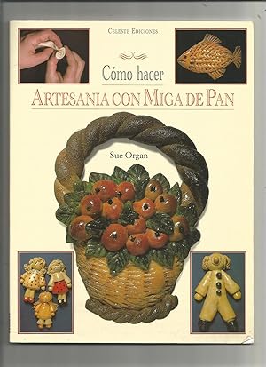 Seller image for Cmo hacer artesana con miga de pan. for sale by Librera El Crabo