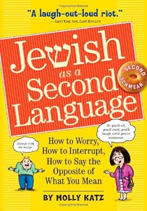 Seller image for Jewish as a Second Language: How to Worry, How to Interrupt, How to Say the Opposite of What You Mean by Katz, Molly [Paperback ] for sale by booksXpress
