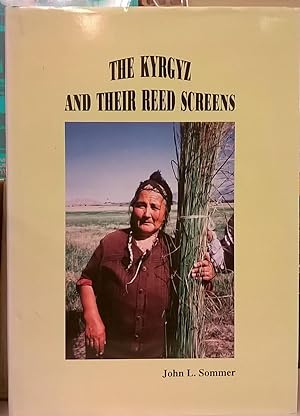Seller image for The Kyrgyz and Their Reeds Screens for sale by Moe's Books