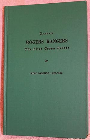 GENESIS ROGERS RANGERS The First Green Berets The Corps and the Revivals April 6, 1758 - December...