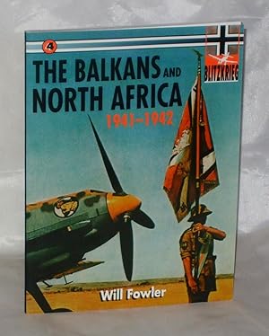 Imagen del vendedor de The Balkans and North Africa 1941 (Blitzkrieg 4) a la venta por James Hulme Books