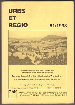 Seller image for Zur psychosozialen Konstitution des Territoriums. Verzerrte Wirklichkeit oder Wirklichkeit als Zerrbild. Urbs et regio 61/1993 for sale by Antiquariat Neue Kritik