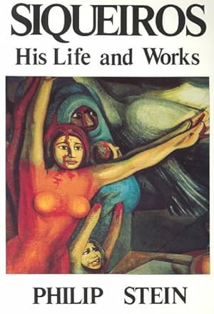 Immagine del venditore per Siqueiros : His Life and Works venduto da GreatBookPrices