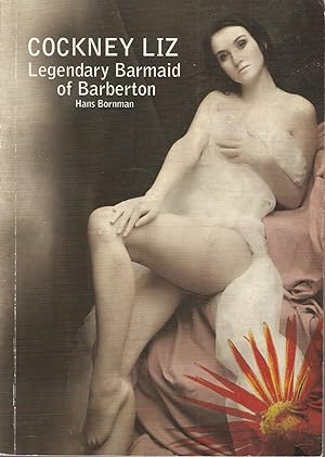 Image du vendeur pour Cockney Liz - Legendary Barmaid of Barberton mis en vente par Snookerybooks