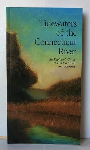 Bild des Verkufers fr Tidewaters of the Connecticut River:An Explorer's Guide to Hidden Coves and Marshes zum Verkauf von Heritage Books