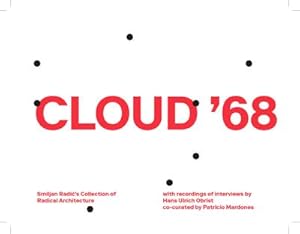 Imagen del vendedor de Cloud '68 - Paper Voice : Smiljan Radic's Collection of Radical Architecture a la venta por AHA-BUCH GmbH