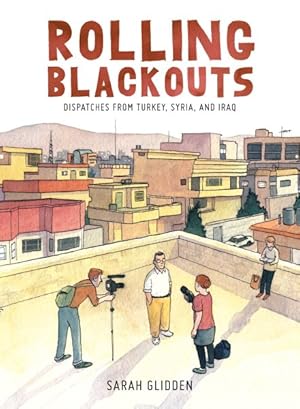 Immagine del venditore per Rolling Blackouts : Dispatches from Turkey, Syria, and Iraq venduto da GreatBookPrices