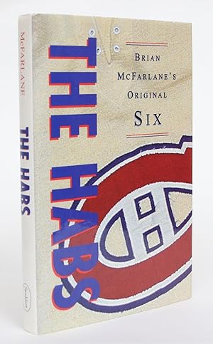 Brian McFarlane's Original Six: The Habs