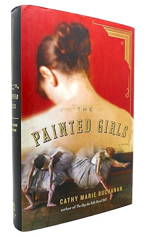 Seller image for THE PAINTED GIRLS A Novel for sale by Rare Book Cellar