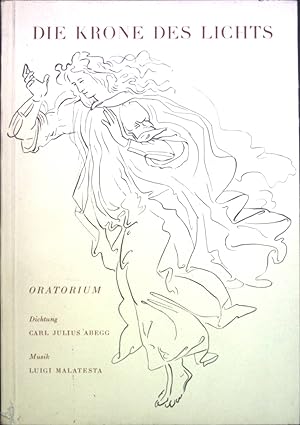Bild des Verkufers fr Die Krone des Lichts: Oratorium. zum Verkauf von books4less (Versandantiquariat Petra Gros GmbH & Co. KG)