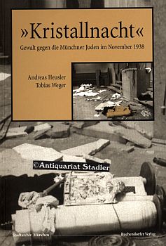 Seller image for "Kristallnacht" Gewalt gegen die Mnchner Juden im November 1938. for sale by Antiquariat im Kloster