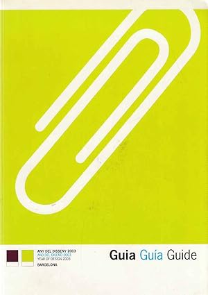 Guide. Year of Design 2003. Barcelona. Any del Disseny 2003. Guia.