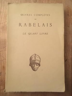 Image du vendeur pour Oeuvres compltes de Rabelais, Le Quart Livre mis en vente par Librairie des Possibles