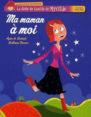 Bild des Verkufers fr la drle de famille de Myrtille ; ma maman  moi zum Verkauf von Chapitre.com : livres et presse ancienne