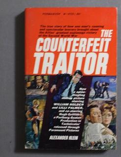 The Counterfeit Traitor. (Movie Tie-In Starring William Holden and Lilli Palmer. )