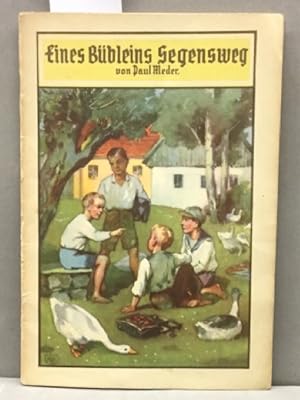 Eines Bübleins Segensweg. Erzählungen. Christrosen - Erzählungen für jung und alt 126. Heft.
