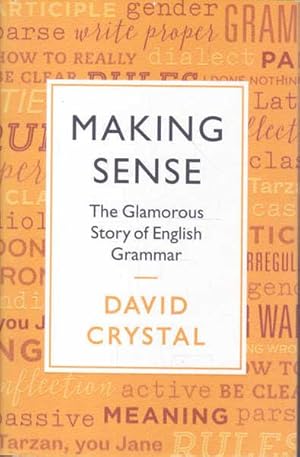 Making Sense: The Glamorous Story of English Grammar