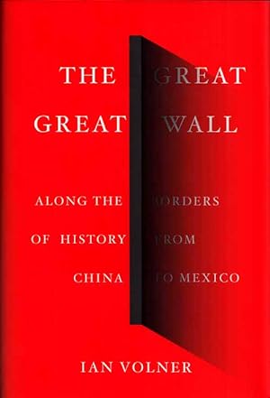 Seller image for The Great Great Wall. Along the borders of history from China to Mexico for sale by Adelaide Booksellers