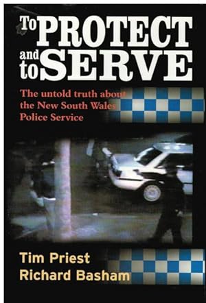 Seller image for To Protect and to Serve for sale by Goulds Book Arcade, Sydney