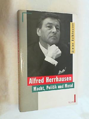 Alfred Herrhausen : Macht, Politik und Moral.