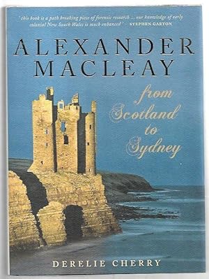 Seller image for Alexander Macleay : From Scotland to Sydney. for sale by City Basement Books