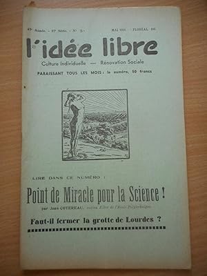 Imagen del vendedor de L'idee libre" - n5 - mai 1958 - Point de miracle pour la science - Faut-il fermer la grottr de Lourdes a la venta por Frederic Delbos