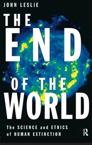Image du vendeur pour The End of the World: The Science and Ethics of Human Extinction, mis en vente par nika-books, art & crafts GbR