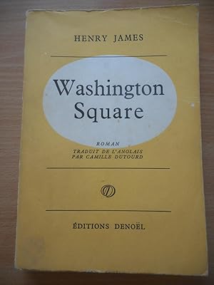 Image du vendeur pour Washington Square - Roman traduit de l'anglais par Camille Dutourd mis en vente par Frederic Delbos