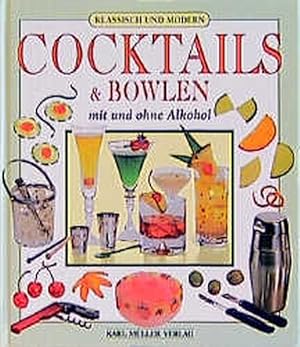 Cocktails und Bowlen. Mit und ohne Alkohol. Klassisch und modern