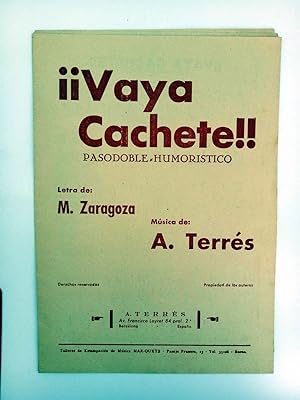 PARTITURA. VAYA CACHETE. PASODOBLE HUMORÍSTICO DE M. ZARAGOZA. AÑOS 30. A. Terrés, Circa 1930