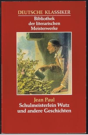 Bild des Verkufers fr Deutsche Klassiker, Bibliothek der literarischen Meisterwerke (Jean Paul- Schulmeisterlein Wutz und andere Geschichten) zum Verkauf von Gabis Bcherlager