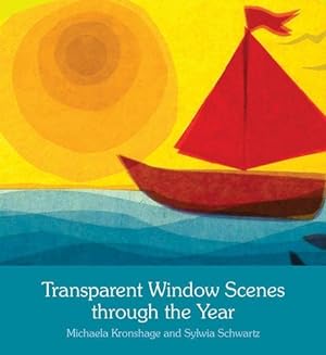 Image du vendeur pour Transparent Window Scenes Through the Year by Kronshage, Michaela, Schwartz, Sylvia [Paperback ] mis en vente par booksXpress